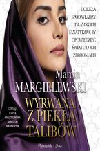 Okładka - Wyrwana z piekła talibów - Marcin Margielewski