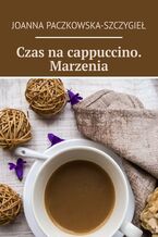 Czas na cappuccino. Marzenia