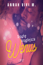Okładka - Trochę krąglejsza Wenus  opowiadanie erotyczne - Annah Viki M.