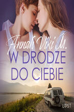 Okładka - W drodze do ciebie  lesbijskie opowiadanie erotyczne - Annah Viki M.