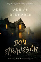 Okładka - Dom Straussów - Adrian Bednarek