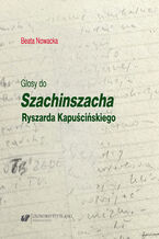 Okładka - Glosy do "Szachinszacha" Ryszarda Kapuścińskiego - Beata Nowacka