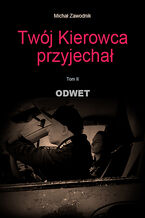 Twój kierowca przyjechał tom II Odwet