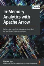 Okładka - In-Memory Analytics with Apache Arrow. Perform fast and efficient data analytics on both flat and hierarchical structured data - Matthew Topol, Wes McKinney