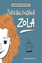 Okładka - Zorganizowana Zola - Agnieszka Żarecka