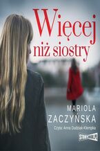 Okładka - Więcej niż siostry - Mariola Zaczyńska