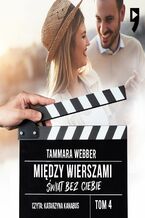 Okładka - Świat bez ciebie. Tom 4 - Tammara Webber