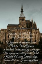 Okadka ksiki Wyprawa doopactw Saint Michel iSaint Germen wmrokach redniowiecznej Francji