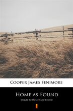 Okładka - Home as Found. Sequel to Homeward Bound - James Fenimore Cooper