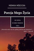 Okładka - Poezja Mego Życia - Monika Wójcicka