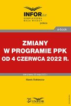 Okładka - Zmiany w programie PPK od 4 czerwca 2022 r - Marek Rotkiewicz