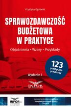 Okładka - Sprawozdawczość budżetowa w praktyce - Krystyna Gąsiorek