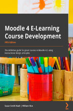 Okładka - Moodle 4 E-Learning Course Development. The definitive guide to creating great courses in Moodle 4.0 using instructional design principles - Fifth Edition - Susan Smith Nash