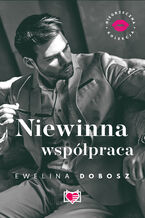 Okładka - Niewinna współpraca. Niegrzeczna Kolekcja. Tom 4 - Ewelina Dobosz