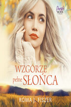 Okładka - Wzgórze pełne słońca - Roma J. Fiszer