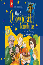 Okładka - Nowe opowiastki familijne. Czyli pół godziny dla rodziny - Beata Andrzejczuk
