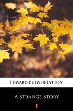 Okładka - A Strange Story - Edward Bulwer-Lytton