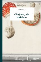 Chujowo, ale stabilnie