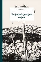 Okładka - To jednak jest już wojna - Jaś Kapela