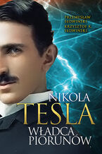 Okładka - Tesla. Władca piorunów - Przemysław Słowiński, Krzysztof K. Słowiński