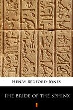 Okładka - The Bride of the Sphinx - Henry Bedford-Jones