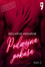 Okładka - Addicted: Podwójna pokusa. Tom 2 - Becca Ritchie, Krista Ritchie