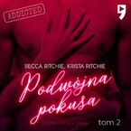 Addicted: Podwójna pokusa. Tom 2