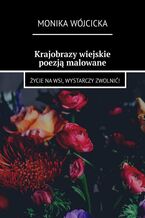 Krajobrazy wiejskie poezją malowane