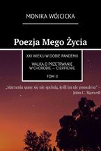 Okładka - Poezja Mego Życia - Monika Wójcicka