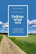 Słodkiego, miłego życia