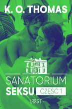 Okadka ksiki Sanatorium Seksu 1: Igor  seria erotyczna