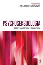 Okładka - Psychoseksuologia. Metody diagnostyczne i terapeutyczne - Opracowanie zbiorowe