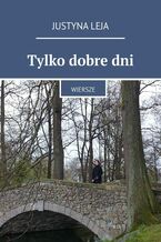 Tylko dobre dni