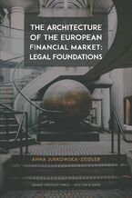 The Architecture of the European Financial Market: Legal Foundations