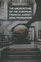 Okadka ksiki The Architecture of the European Financial Market: Legal Foundations