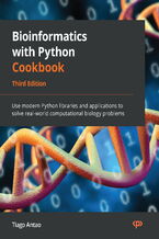 Okładka - Bioinformatics with Python Cookbook. Use modern Python libraries and applications to solve real-world computational biology problems - Third Edition - Tiago Antao