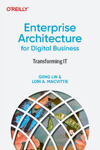 Okładka - Enterprise Architecture for Digital Business - Geng Lin, Lori A. MacVittie