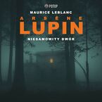 Okładka - Arsene Lupin. Niesamowity dwór - Maurice Leblanc