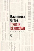 Okładka - Trzecie kłamstwo - Kazimierz Orłoś