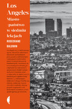 Okładka - Los Angeles. Miasto-państwo w siedmiu lekcjach - Rosecrans Baldwin