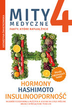 Okładka - Mity medyczne 4. Hormony, Hashimoto, Insulinooporność - Katarzyna Świątkowska