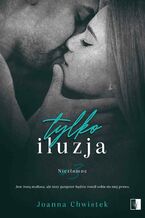 Okadka ksiki Tylko iluzja