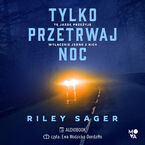 Okładka - Tylko przetrwaj noc - Riley Sager