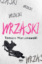 Okładka - Wrzaski - Tomasz Maruszewski