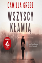 Okładka - Wszyscy kłamią - Camilla Grebe