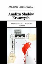 Okładka - Analiza Śladów Krwawych - Andrzej Lebiedowicz