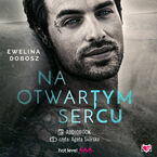 Okładka - Na otwartym sercu - Ewelina Dobosz