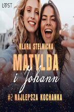 Okadka ksiki Matylda i Johann 2: Najlepsza kochanka  opowiadanie erotyczne