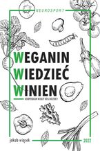 weganin wiedzieć winien