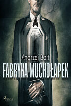 Okładka - Fabryka muchołapek - Andrzej Bart